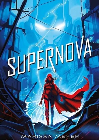 RENEGADOS 3. SUPERNOVA | 9788417390594 | MEYER, MARISSA | Llibreria La Gralla | Llibreria online de Granollers