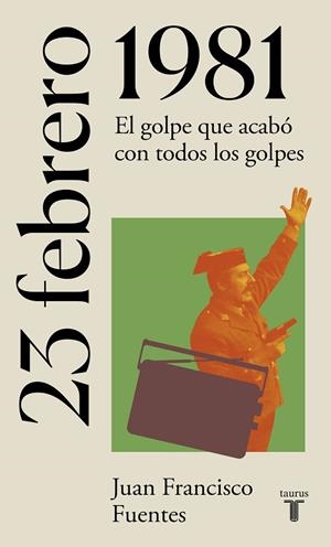 23 DE FEBRERO DE 1981 | 9788430622733 | FUENTES, JUAN FRANCISCO | Llibreria La Gralla | Librería online de Granollers