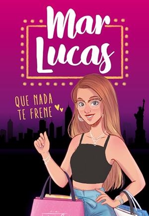 QUE NADA TE FRENE | 9788417736965 | LUCAS, MAR | Llibreria La Gralla | Llibreria online de Granollers
