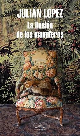 ILUSIÓN DE LOS MAMÍFEROS, LA | 9788439737209 | LÓPEZ, JULIÁN | Llibreria La Gralla | Llibreria online de Granollers