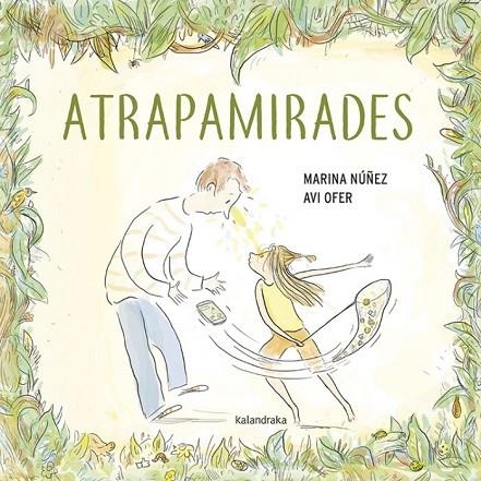 ATRAPAMIRADES | 9788416804900 | NÚÑEZ, MARINA | Llibreria La Gralla | Llibreria online de Granollers