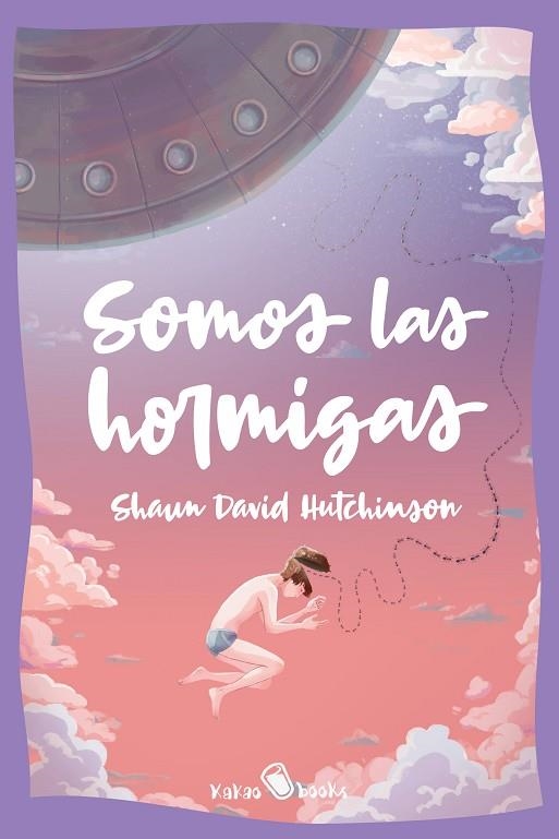 SOMOS LAS HORMIGAS | 9788412028874 | HUTCHINSON, SHAUN DAVID | Llibreria La Gralla | Llibreria online de Granollers