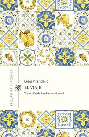 VIAJE, EL | 9788412100075 | PIRANDELLO, LUIGI | Llibreria La Gralla | Llibreria online de Granollers