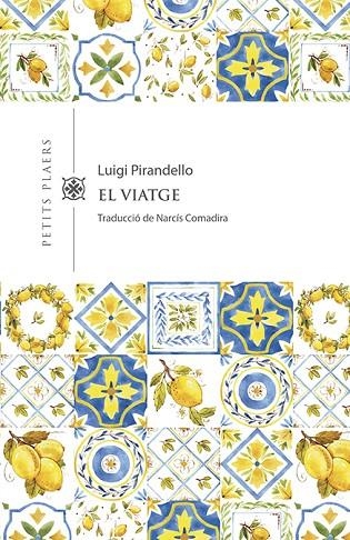 VIATGE, EL | 9788417998516 | PIRANDELLO, LUIGI | Llibreria La Gralla | Llibreria online de Granollers