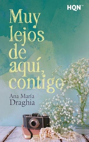 MUY LEJOS DE AQUÍ, CONTIGO | 9788413289335 | MARÍA DRAGHIA, ANA | Llibreria La Gralla | Librería online de Granollers