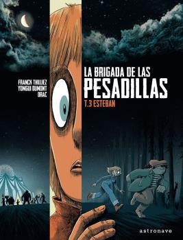 BRIGADA DE LAS PESADILLAS 3, LA. ESTEBAN | 9788467940572 | FRANCK THILLIEZ; YOMGUI DUMONT | Llibreria La Gralla | Llibreria online de Granollers