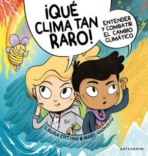 ¡QUÉ CLIMA TAN RARO! | 9788467941692 | ERTIMO, LAURA; AHOKOIVU, MARI | Llibreria La Gralla | Llibreria online de Granollers