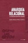 ANARQUIA RELACIONAL LA REVOLUCION DESDE LOS VINCULOS | 9788416227334 | PEREZ CORTES, JUAN CARLOS | Llibreria La Gralla | Librería online de Granollers