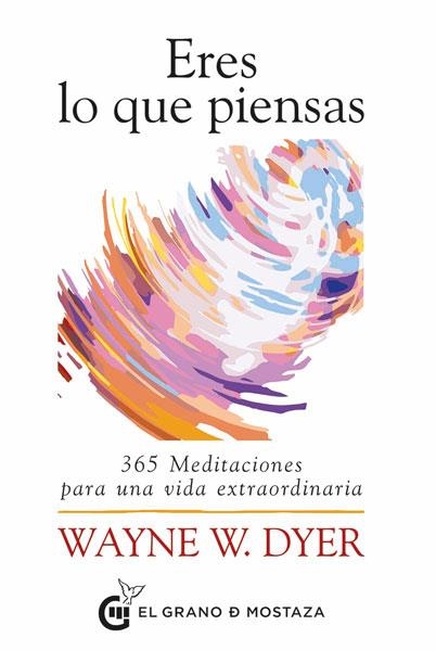 ERES LO QUE PIENSAS | 9788412175912 | DYER, WAYNE W. | Llibreria La Gralla | Llibreria online de Granollers