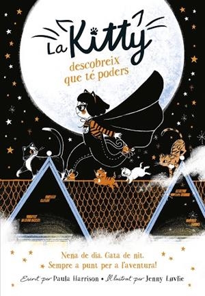 KITTY DESCOBREIX QUE TÉ PODERS, LA  | 9788420450988 | HARRISON, PAULA | Llibreria La Gralla | Librería online de Granollers