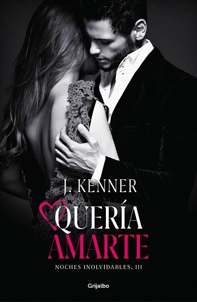 QUERÍA AMARTE (NOCHES INOLVIDABLES 3) | 9788425358524 | KENNER, J. | Llibreria La Gralla | Librería online de Granollers