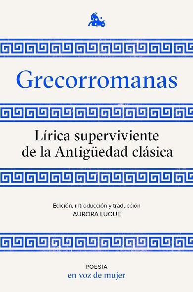 GRECORROMANAS LIRICA SUPERVIVIENTE DE LA ANTIGUEDAD CLASICA | 9788408224952 | LUQUE, AURORA | Llibreria La Gralla | Librería online de Granollers