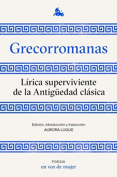 GRECORROMANAS LIRICA SUPERVIVIENTE DE LA ANTIGUEDAD CLASICA | 9788408224952 | LUQUE, AURORA | Llibreria La Gralla | Librería online de Granollers