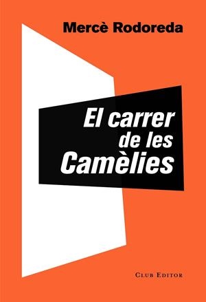 CARRER DE LES CAMÈLIES, EL | 9788473292757 | RODOREDA, MERCÈ | Llibreria La Gralla | Librería online de Granollers