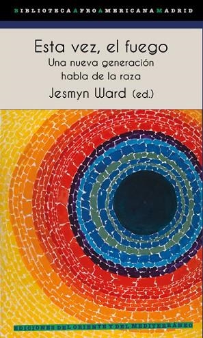 ESTA VEZ EL FUEGO | 9788412166217 | WARD, JESMYN/ANDERSON, CAROL/BROWN, JERICHO/CADOGAN, GARNETTE/DANTICAT, EDWIDGE/KAADZI GHANSAH, RACH | Llibreria La Gralla | Librería online de Granollers