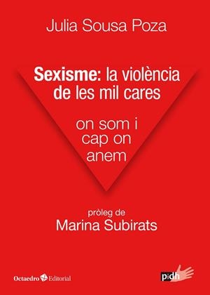 SEXISME  LA VIOLÈNCIA DE LES MIL CARES | 9788417667481 | SOUSA POZA, JULIA | Llibreria La Gralla | Llibreria online de Granollers
