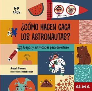 ¿CÓMO HACEN CACA LOS ASTRONAUTAS? | 9788418008313 | NAVARRO, ÀNGELS | Llibreria La Gralla | Librería online de Granollers