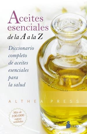 ACEITES ESENCIALES DE LA A A LA Z | 9788418000393 | ALTHEA PRESS | Llibreria La Gralla | Librería online de Granollers