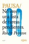 PAUSA. NO ERES UNA LISTA DE TAREAS PENDIENTES | 9788418223037 | POYNTON, ROBRT | Llibreria La Gralla | Librería online de Granollers