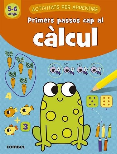 PRIMERES PASSOS CAP AL CALCUL 5-6 ANYS | 9788491017073 | AA.VV | Llibreria La Gralla | Librería online de Granollers