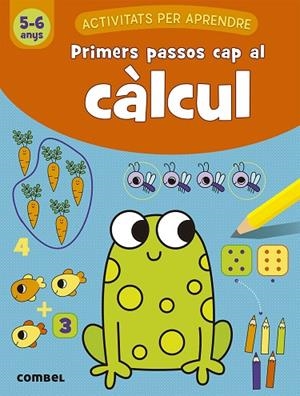 PRIMERES PASSOS CAP AL CALCUL 5-6 ANYS | 9788491017073 | AA.VV | Llibreria La Gralla | Librería online de Granollers