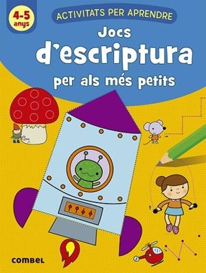 JOCS D`ESCRIPTURA PER ALS MES PETITS 4-5 ANYS | 9788491017110 | AA.VV | Llibreria La Gralla | Librería online de Granollers