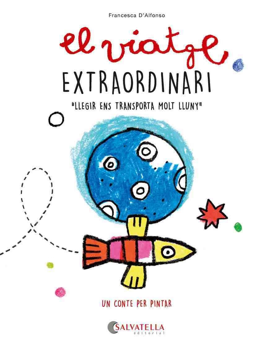 EL VIATGE EXTRAORDINARI | 9788417841850 | D'ALFONSO, FRANCESCA | Llibreria La Gralla | Llibreria online de Granollers