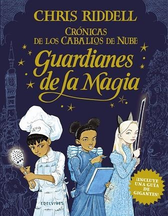 GUARDIANES DE LA MAGIA | 9788414024874 | RIDDELL, CHRIS | Llibreria La Gralla | Librería online de Granollers