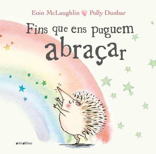 FINS QUE ENS PUGUEM ABRAÇAR | 9788417599867 | MCLAUGHLIN, EOIN ; DUNBAR, POLLY | Llibreria La Gralla | Librería online de Granollers