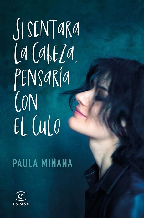 SI SENTARA LA CABEZA, PENSARÍA CON EL CULO | 9788467057744 | MIÑANA, PAULA | Llibreria La Gralla | Librería online de Granollers