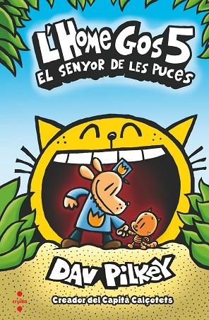 HOME GOS 5. EL SENYOR DE LES PUCES | 9788466148573 | PILKEY, DAV | Llibreria La Gralla | Llibreria online de Granollers