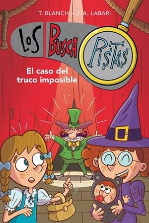 CASO DEL TRUCO IMPOSIBLE,EL  (SERIE LOS BUSCAPISTAS 12) | 9788417922900 | BLANCH, TERESA; LABARI, JOSÉ ÁNGEL | Llibreria La Gralla | Librería online de Granollers