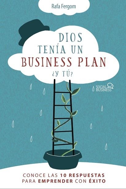 DIOS TENÍA UN BUSINESS PLAN. ¿Y TÚ? | 9788441542471 | FERGOM, RAFA | Llibreria La Gralla | Llibreria online de Granollers