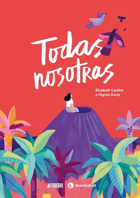 TODAS NOSOTRAS | 9788418215087 | GARAY, HIGINIA; CASILLAS, ELIZABETH | Llibreria La Gralla | Librería online de Granollers