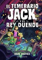 TEMERARIO JACK Y EL REY DUENDE, EL | 9788467938296 | BEN HATKE | Llibreria La Gralla | Llibreria online de Granollers