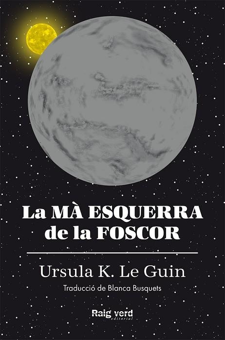 LA MÀ ESQUERRA DE LA FOSCOR (RÚSTICA) | 9788417925291 | K. LE GUIN, URSULA | Llibreria La Gralla | Llibreria online de Granollers