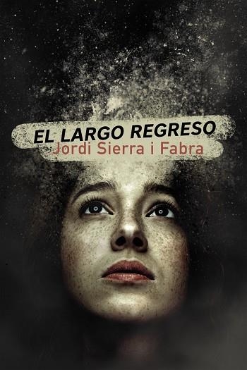 LARGO REGRESO, EL | 9788469866290 | SIERRA I FABRA, JORDI | Llibreria La Gralla | Llibreria online de Granollers