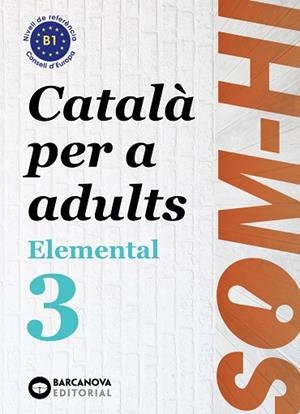 SOM-HI! ELEMENTAL 3. LLENGUA CATALANA | 9788448951634 | BERNADÓ, CRISTINA/NEBOT, MIREIA/ORTIZ, NEUS | Llibreria La Gralla | Librería online de Granollers