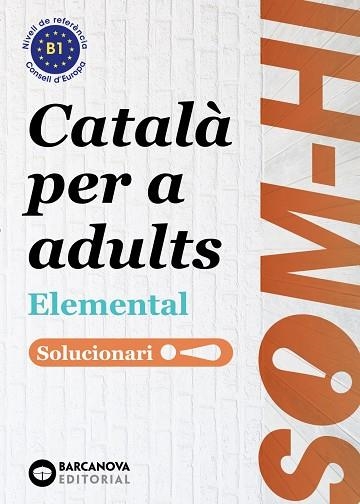 SOM-HI! ELEMENTAL 1, 2 I 3. LLENGUA CATALANA. SOLUCIONARI | 9788448951641 | BERNADÓ, CRISTINA/FLOTATS, ANNA MARIA/FARRARÓS, DAVID/MESIA, JOSEP/ORTIZ, NEUS/NEBOT, MIREIA | Llibreria La Gralla | Llibreria online de Granollers