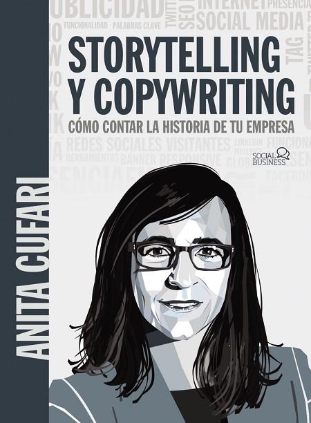 STORYTELLING Y COPYWRITING. CÓMO CONTAR LA HISTORIA DE TU EMPRESA | 9788441542419 | CUFARI, ANITA A. | Llibreria La Gralla | Llibreria online de Granollers