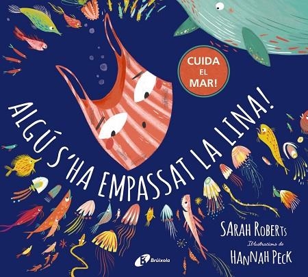 ALGÚ S'HA EMPASSAT LA LINA! | 9788499063546 | ROBERTS, SARAH | Llibreria La Gralla | Librería online de Granollers