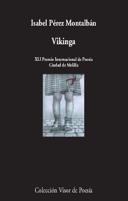 VIKINGA | 9788498954081 | PÉREZ MONTALBÁN, ISABEL | Llibreria La Gralla | Llibreria online de Granollers