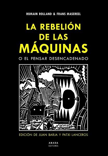 REBELIÓN DE LAS MÁQUINAS O EL PENSAR DESENCADENADO, LA | 9788417301675 | ROLLAND, ROMAIN | Llibreria La Gralla | Llibreria online de Granollers