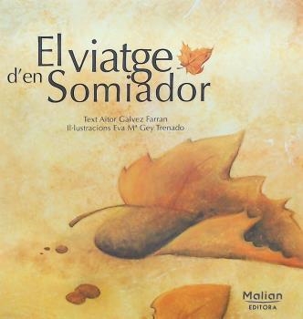 VIATGE D'EN SOMIADOR, EL | 9788412013542 | GALVEZ FARRAN, AITOR | Llibreria La Gralla | Llibreria online de Granollers