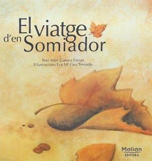VIATGE D'EN SOMIADOR, EL | 9788412013542 | GALVEZ FARRAN, AITOR | Llibreria La Gralla | Llibreria online de Granollers