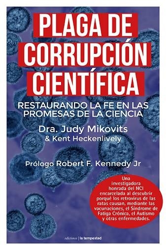 PLAGA DE CORRUPCIÓN CIENTÍFICA | 9788479481827 | MIKOVITS, DRA. JUDY / HECKENLIVELY, KENT | Llibreria La Gralla | Llibreria online de Granollers