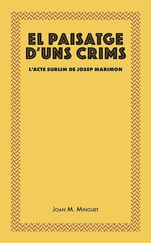 PAISATGE D'UNS CRIMS, EL | 9788416445493 | MINGUET BATLLORI, JOAN MARIA | Llibreria La Gralla | Librería online de Granollers