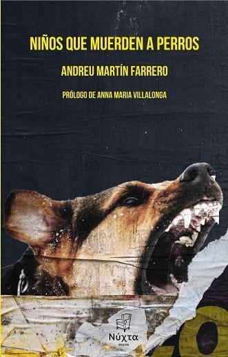 NIÑOS QUE MUERDEN A PERROS | 9788412159370 | MARTÍN FARRERO, ANDREU | Llibreria La Gralla | Llibreria online de Granollers