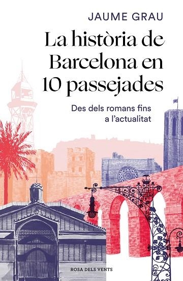 HISTÒRIA DE BARCELONA EN 10 PASSEJADES, LA | 9788417909857 | GRAU MASBERNAT, JAUME | Llibreria La Gralla | Librería online de Granollers