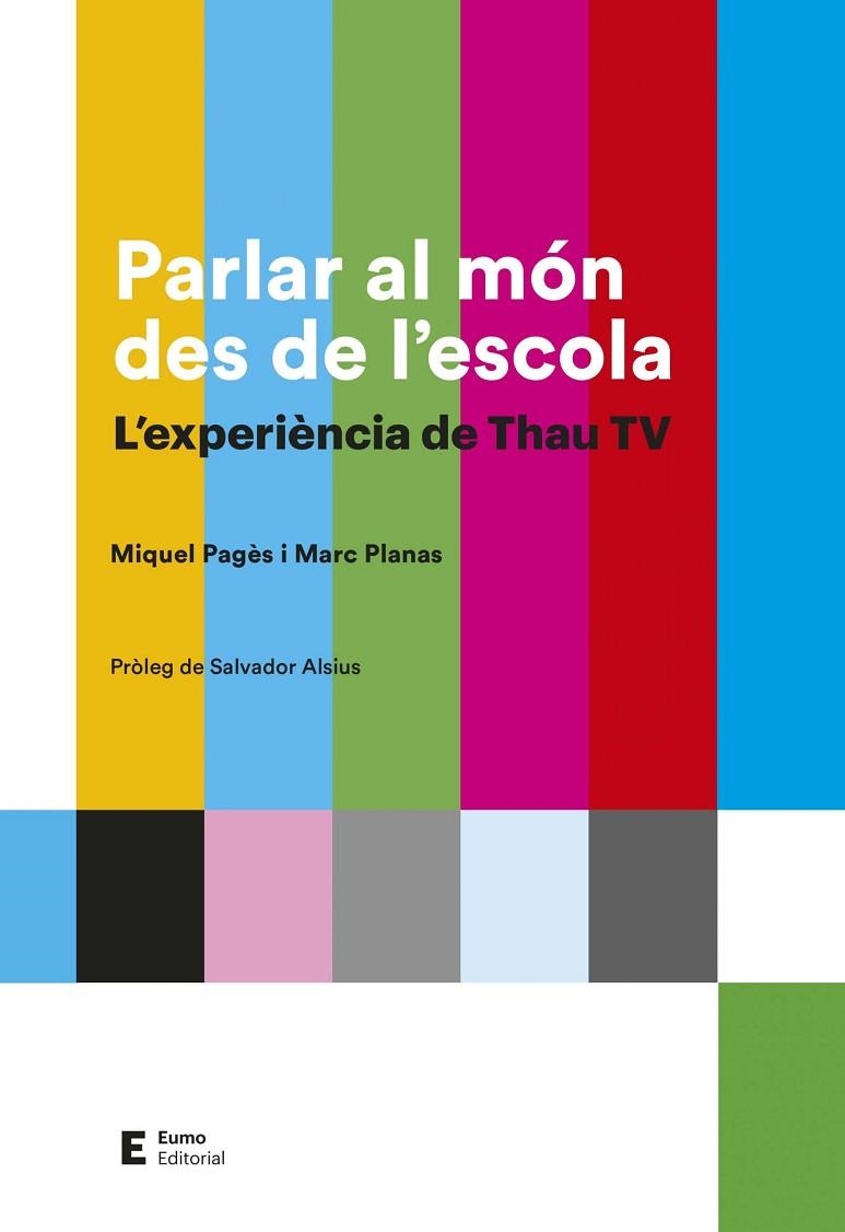 PARLAR AL MÓN DES DE L'ESCOLA | 9788497667005 | PAGÈS TORROJA, MIQUEL/PLANAS ESTEVA, MARC | Llibreria La Gralla | Llibreria online de Granollers